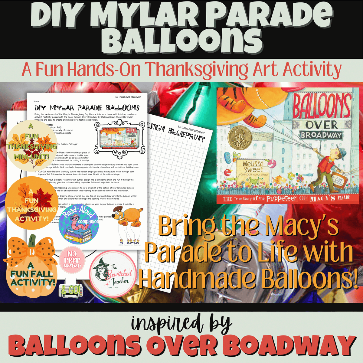 DIY Mylar Parade Balloons | A Thanksgiving Art Activity | Balloons Over Broadway