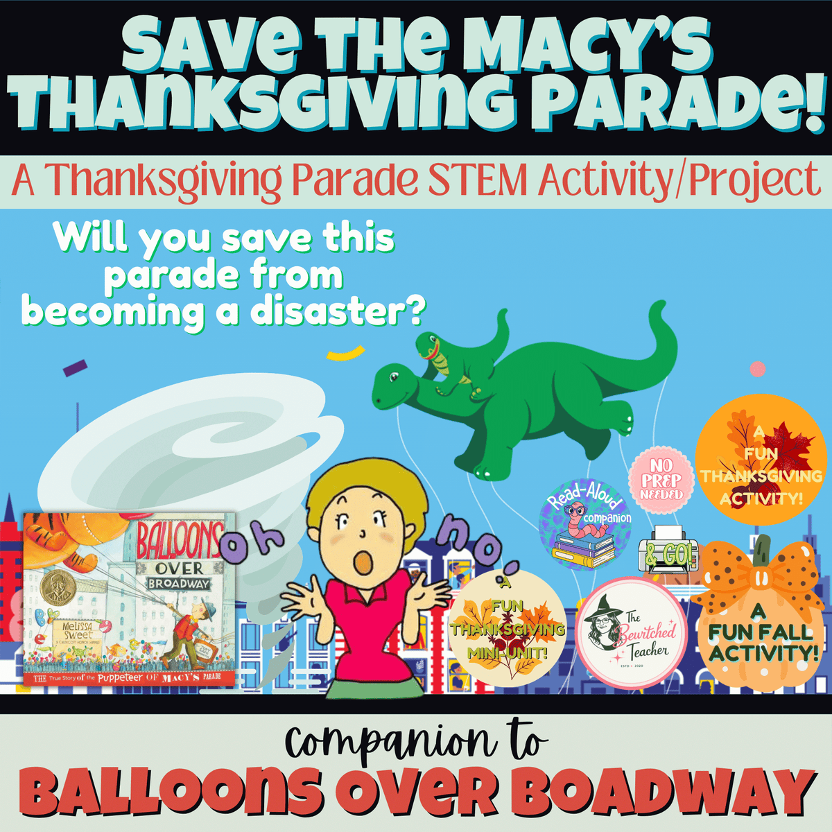 Save the Parade! | A Balloons Over Broadway STEM+ELA Challenge for Thanksgiving