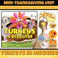 Mini-Thanksgiving Unit: Turkeys in Disguise Companion Activities (PreK-3rd Gr.)