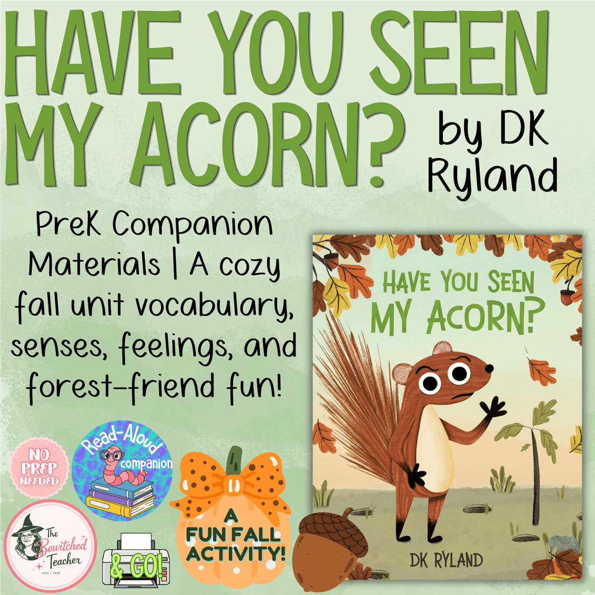 Have You Seen My Acorn? Preschool Read-Aloud Companion | Fall Literacy & Learning Activities