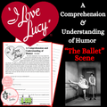 I Love Lucy: “Lucy Learns Ballet” | Comprehension & Understanding Humor Activity