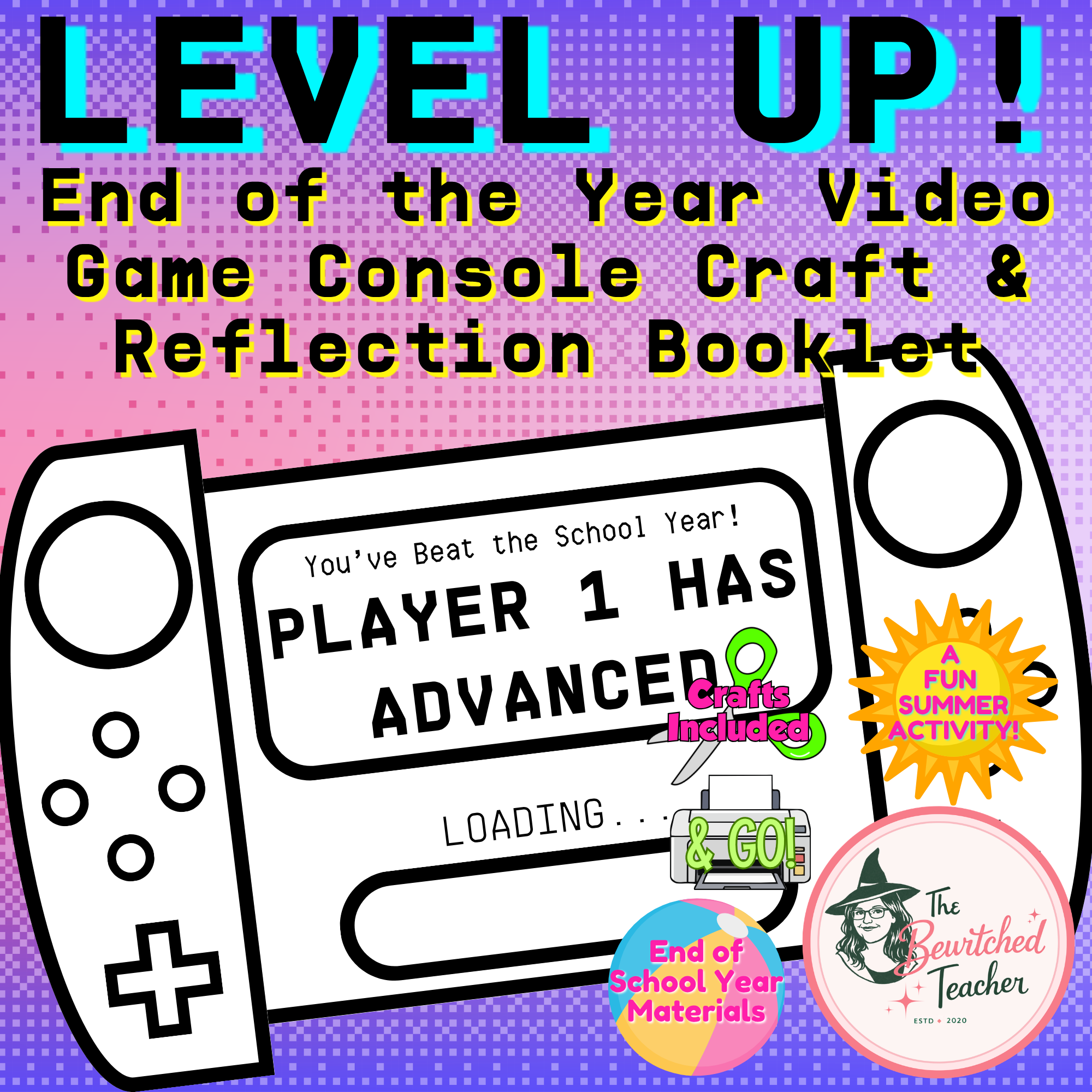 Level Up! End of Year Video Game Console Craft & Reflection Booklet