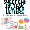 Sweet End of Year Teacher Letters | Printable Classroom Goodbye Notes
