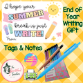 End of Year Writing Gift | ‘I Hope Your Summer is Just WRITE!’ Tags & Notes