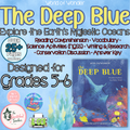 The Deep Blue | Ocean Reading Comprehension, Vocabulary & Writing | Grades 5-6