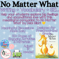 No Matter What Read-Aloud Companion | Pre-K–2 | Vocabulary, Writing & SEL