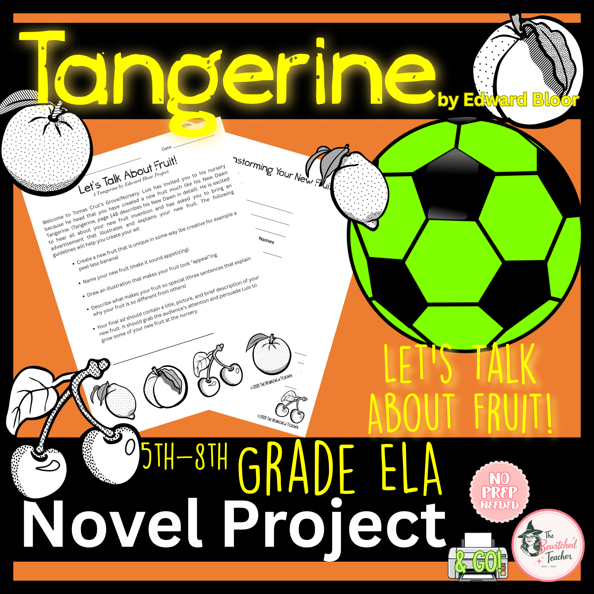 Let's Talk About Fruit! A Tangerine by Edward Bloor | A Fruit Creation Invention & Persuasive Ad Project